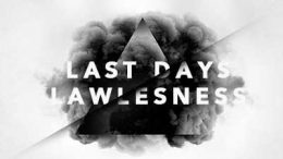 Last Days Lawlessness