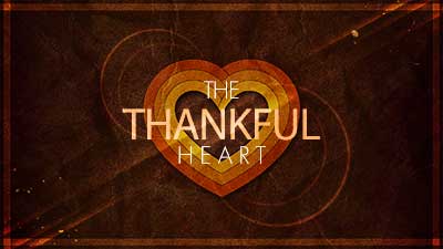 The Thankful Heart - Calvary Chapel of Westmoreland