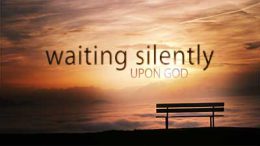 Waiting Silently Upon God