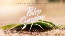 The Significance of Palm Sunday