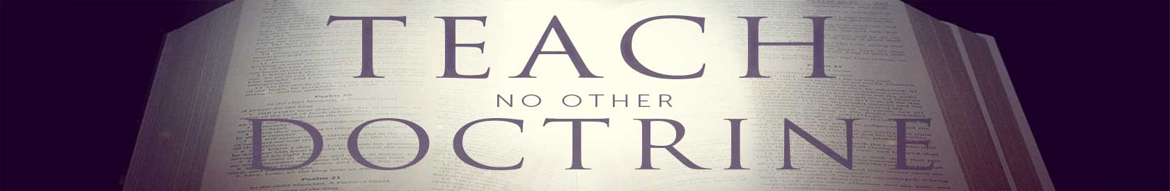 Teach No Other Doctrine