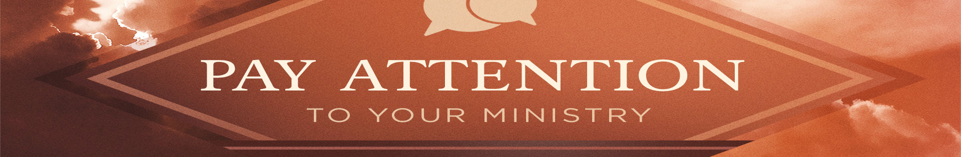 Pay Attention To Your Ministry