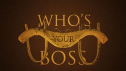 Who's Your Boss?