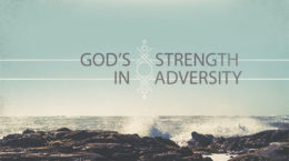 God's Strength In Adversity