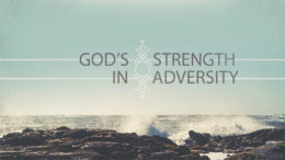 God's Strength In Adversity