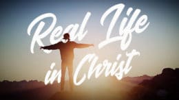 Real Life In Christ