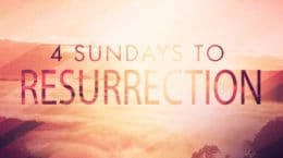 4 Sundays To Resurrection