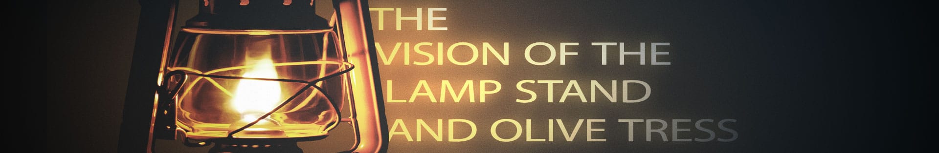 Zechariah 4 – The Vision Of The Lamp Stand & Olive Trees