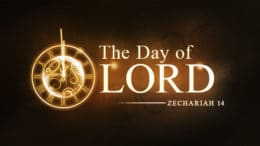 Zechariah 14 - The Day of the Lord