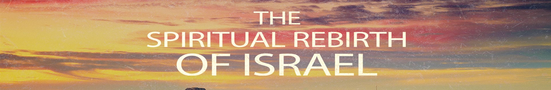 Zechariah 12 – The Spiritual Rebirth of Israel