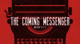 Malachi 3:1-7 - The Coming Messenger