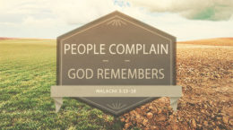 Malachi 3:13-18 - People Complain, God Remembers