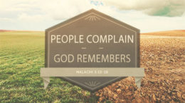 Malachi 3:13-18 - People Complain, God Remembers