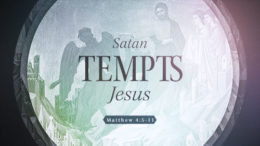 Matthew 4:5-11 - Satan Tempts Jesus