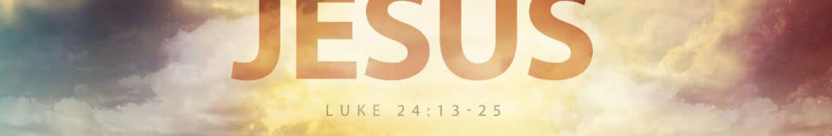 Luke 24:13-35 – On The Road With Jesus