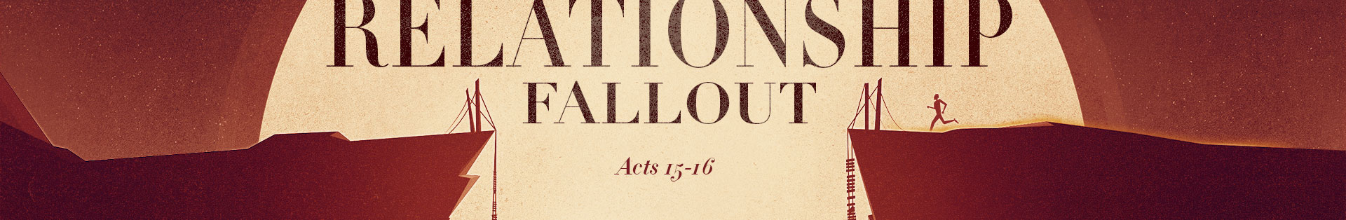 Acts 15-16 – Ministry Relationship Fallout