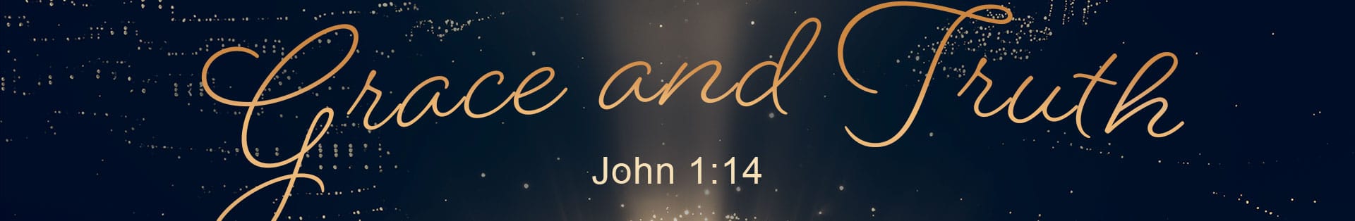 John 1:14 – Grace and Truth