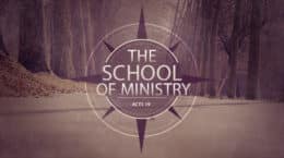 Acts 19 - The School of Ministry