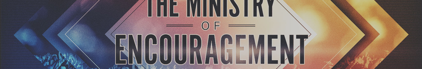 Acts 20 – The Ministry of Encouragement