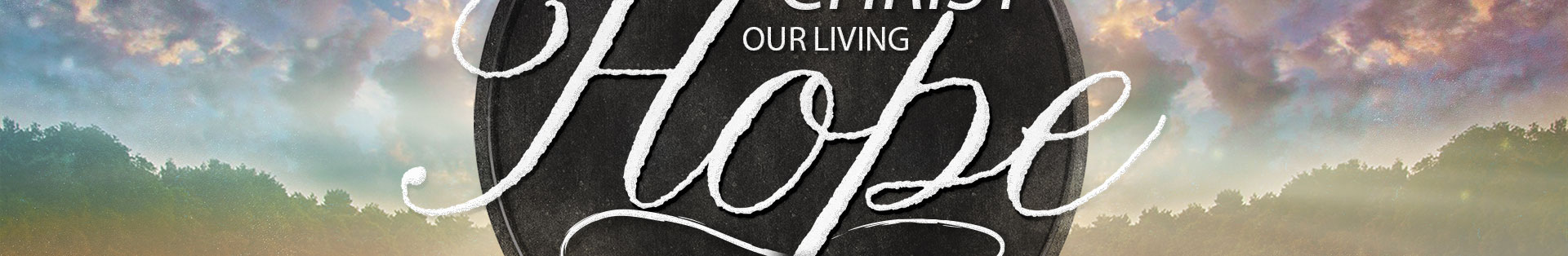 1 Peter 1 – Christ Our Living Hope