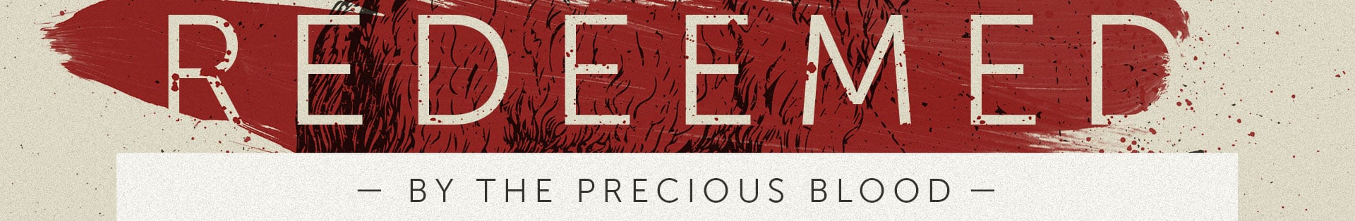 1 Peter 1:18-25 – Redeemed by the Precious Blood